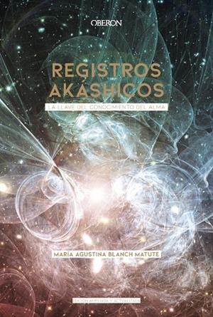 REGISTROS AKÁSHICOS. EDICIÓN 2020 | 9788441542532 | BLANCH MATUTE, MARÍA AGUSTINA | Galatea Llibres | Librería online de Reus, Tarragona | Comprar libros en catalán y castellano online