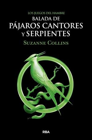 BALADA DE PÁJAROS CANTORES Y SERPIENTES. LOS JUEGOS DEL HAMBRE | 9788427220287 | COLLINS, SUZANNE | Galatea Llibres | Llibreria online de Reus, Tarragona | Comprar llibres en català i castellà online