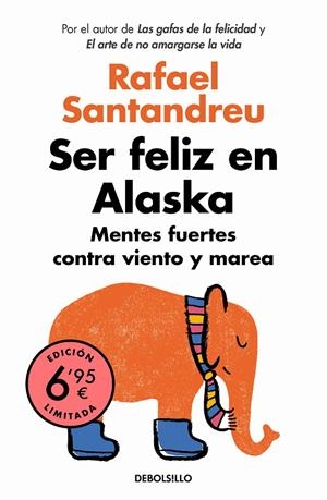 SER FELIZ EN ALASKA | 9788466351904 | SANTANDREU, RAFAEL | Galatea Llibres | Llibreria online de Reus, Tarragona | Comprar llibres en català i castellà online