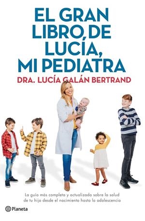 EL GRAN LIBRO DE LUCÍA, MI PEDIATRA | 9788408226789 | GALÁN, LUCÍA | Galatea Llibres | Llibreria online de Reus, Tarragona | Comprar llibres en català i castellà online