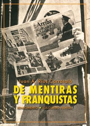 DE MENTIRAS Y FRANQUISTAS | 9788417950712 | RIOS, JUAN ANTONIO | Galatea Llibres | Llibreria online de Reus, Tarragona | Comprar llibres en català i castellà online