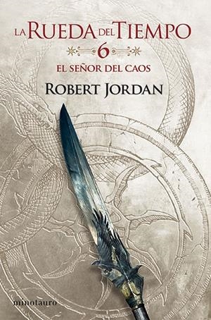 EL SEÑOR DEL CAOS. LA RUEDA DEL TIEMPO 6/14 | 9788445007051 | JORDAN, ROBERT | Galatea Llibres | Llibreria online de Reus, Tarragona | Comprar llibres en català i castellà online
