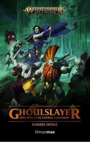 GHOULSLAYER. WARHAMMER AGE OF SIGMAR | 9788445008089 | HINKS, DARIUS | Galatea Llibres | Llibreria online de Reus, Tarragona | Comprar llibres en català i castellà online