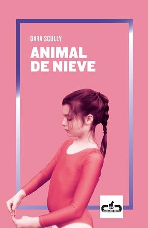ANIMAL DE NIEVE | 9788417417192 | SCULLY, DARA | Galatea Llibres | Librería online de Reus, Tarragona | Comprar libros en catalán y castellano online