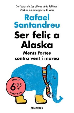 SER FELIÇ A ALASKA | 9788418132070 | SANTANDREU, RAFAEL | Galatea Llibres | Llibreria online de Reus, Tarragona | Comprar llibres en català i castellà online