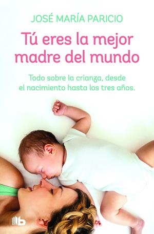 TÚ ERES LA MEJOR MADRE DEL MUNDO | 9788413141817 | PARICIO, JOSÉ MARÍA | Galatea Llibres | Llibreria online de Reus, Tarragona | Comprar llibres en català i castellà online