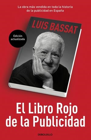 EL LIBRO ROJO DE LA PUBLICIDAD (ED. ACTUALIZADA) | 9788466353205 | BASSAT, LUIS | Galatea Llibres | Llibreria online de Reus, Tarragona | Comprar llibres en català i castellà online