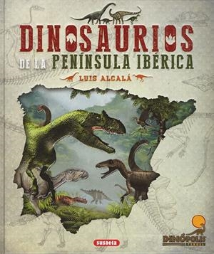 DINOSAURIOS DE LA PENÍNSULA IBÉRICA | 9788467772012 | ALCALÁ MARTÍNEZ, LUIS | Galatea Llibres | Librería online de Reus, Tarragona | Comprar libros en catalán y castellano online