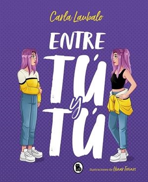 ENTRE TÚ Y TÚ | 9788402423276 | LAUBALO, CARLA | Galatea Llibres | Librería online de Reus, Tarragona | Comprar libros en catalán y castellano online
