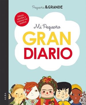 MI PEQUEÑO GRAN DIARIO | 9788490656938 | SÁNCHEZ VEGARA, MARÍA ISABEL | Galatea Llibres | Librería online de Reus, Tarragona | Comprar libros en catalán y castellano online