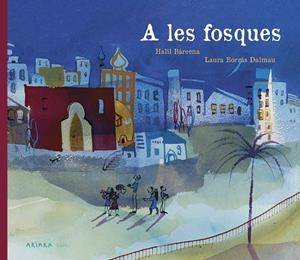 A LES FOSQUES | 9788417440602 | BÁRCENA, HALIL | Galatea Llibres | Llibreria online de Reus, Tarragona | Comprar llibres en català i castellà online