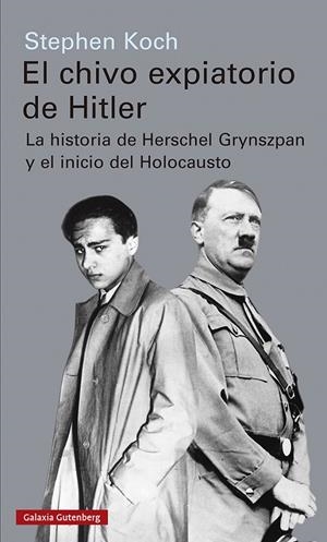 EL CHIVO EXPIATORIO DE HITLER | 9788417971656 | KOCH, STEPHEN | Galatea Llibres | Llibreria online de Reus, Tarragona | Comprar llibres en català i castellà online