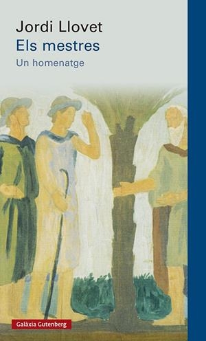 ELS MESTRES | 9788417971601 | LLOVET, JORDI | Galatea Llibres | Librería online de Reus, Tarragona | Comprar libros en catalán y castellano online