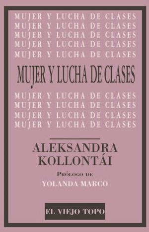 MUJER Y LUCHA DE CLASES | 9788416288786 | KOLLONTAI, ALEKSANDRA | Galatea Llibres | Librería online de Reus, Tarragona | Comprar libros en catalán y castellano online
