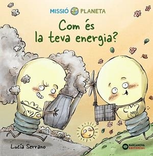 COM ÉS LA TEVA ENERGIA? | 9788448951870 | SERRANO, LUCÍA | Galatea Llibres | Llibreria online de Reus, Tarragona | Comprar llibres en català i castellà online