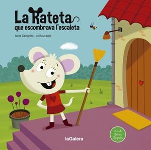 LA RATETA QUE ESCOMBRAVA L'ESCALETA | 9788424666804 | CANYELLES, ANNA | Galatea Llibres | Llibreria online de Reus, Tarragona | Comprar llibres en català i castellà online