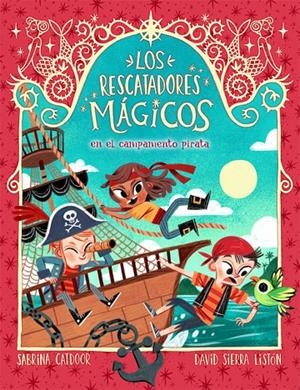 LOS RESCATADORES MÁGICOS 4. EN EL CAMPAMENTO PIRATA | 9788424666934 | CATDOOR, SABRINA | Galatea Llibres | Llibreria online de Reus, Tarragona | Comprar llibres en català i castellà online