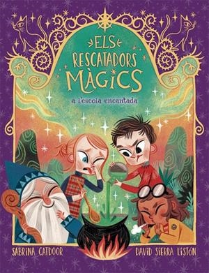 ELS RESCATADORS MÀGICS 3. A L'ESCOLA ENCANTADA | 9788424666903 | CATDOOR, SABRINA | Galatea Llibres | Llibreria online de Reus, Tarragona | Comprar llibres en català i castellà online