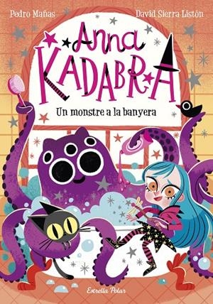 ANNA KADABRA 3. UN MONSTRE A LA BANYERA | 9788418135156 | MAÑAS, PEDRO | Galatea Llibres | Llibreria online de Reus, Tarragona | Comprar llibres en català i castellà online