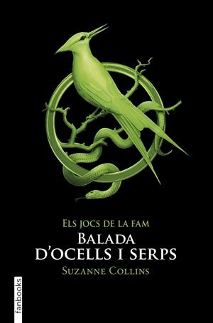BALADA D'OCELLS I SERPS. ELS JOCS DE LA FAM | 9788417515911 | SUZANNE COLLINS | Galatea Llibres | Llibreria online de Reus, Tarragona | Comprar llibres en català i castellà online