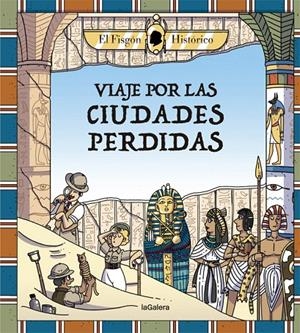 VIAJE POR LAS CIUDADES PERDIDAS | 9788424666897 | HISTÓRICO, EL FISGÓN | Galatea Llibres | Llibreria online de Reus, Tarragona | Comprar llibres en català i castellà online