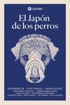 EL JAPON DE LOS PERROS | 9788417419417 | MOTOYA, YUKIKO/OE, KENZABURO/TAWADA, YOKO | Galatea Llibres | Llibreria online de Reus, Tarragona | Comprar llibres en català i castellà online