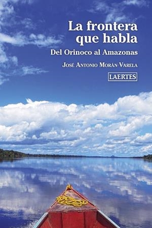 LA FRONTERA QUE HABLA | 9788418292002 | MORÁN VARELA, JOSÉ ANTONIO | Galatea Llibres | Llibreria online de Reus, Tarragona | Comprar llibres en català i castellà online