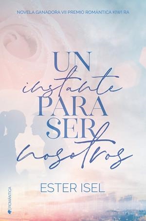 UN INSTANTE PARA SER NOSOTROS | 9788418274640 | ISEL, ESTER | Galatea Llibres | Librería online de Reus, Tarragona | Comprar libros en catalán y castellano online