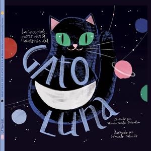 LA INCREÍBLE, PERO CIERTA, HISTORIA DEL GATO LUNA | 9788494992643 | NEILA MARTÍN, MARÍA | Galatea Llibres | Librería online de Reus, Tarragona | Comprar libros en catalán y castellano online