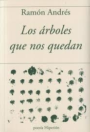 LOS ARBOLES QUE NOS QUEDAN | 9788490021552 | ANDRES, RAMON | Galatea Llibres | Llibreria online de Reus, Tarragona | Comprar llibres en català i castellà online