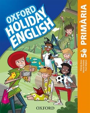 HOLIDAY ENGLISH 5E PRIMARIA -EDICIÓ CATALÀ 2019- | 9780194546447 | BAZO, PLÁCIDO/PEÑATE, MARCOS/SHIPTON, PAUL | Galatea Llibres | Llibreria online de Reus, Tarragona | Comprar llibres en català i castellà online