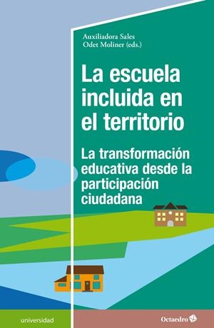 LA ESCUELA INCLUIDA EN EL TERRITORIO | 9788418083549 | SALES CIGES, AUXILIADORA/MOLINER GARCÍA, ODET | Galatea Llibres | Llibreria online de Reus, Tarragona | Comprar llibres en català i castellà online