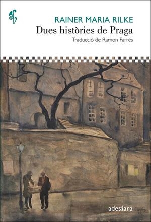 DUES HISTÒRIES DE PRAGA | 9788416948468 | RILKE, RAINER MARIA | Galatea Llibres | Librería online de Reus, Tarragona | Comprar libros en catalán y castellano online