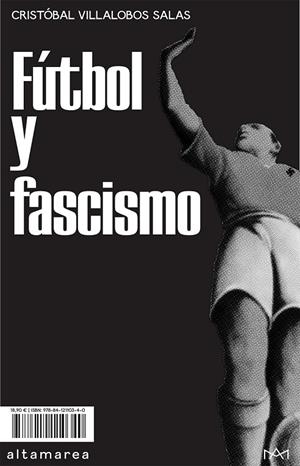 FÚTBOL Y FASCISMO | 9788412110340 | VILLALOBOS SALAS, CRISTÓBAL | Galatea Llibres | Llibreria online de Reus, Tarragona | Comprar llibres en català i castellà online