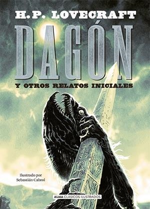 DAGÓN Y OTROS RELATOS INICIALES | 9788418008047 | LOVECRAFT, H. P. | Galatea Llibres | Llibreria online de Reus, Tarragona | Comprar llibres en català i castellà online