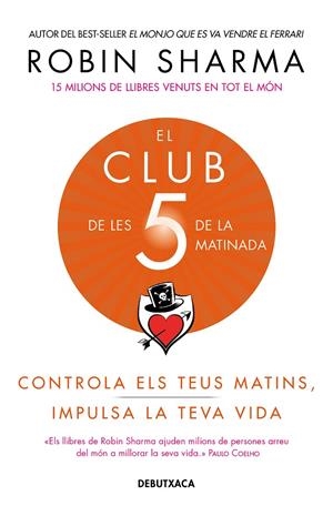 EL CLUB DE LES 5 DE LA MATINADA | 9788418132308 | SHARMA, ROBIN | Galatea Llibres | Llibreria online de Reus, Tarragona | Comprar llibres en català i castellà online