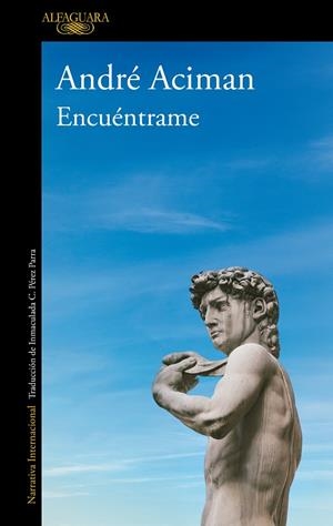 ENCUÉNTRAME | 9788420439402 | ACIMAN, ANDRÉ | Galatea Llibres | Librería online de Reus, Tarragona | Comprar libros en catalán y castellano online