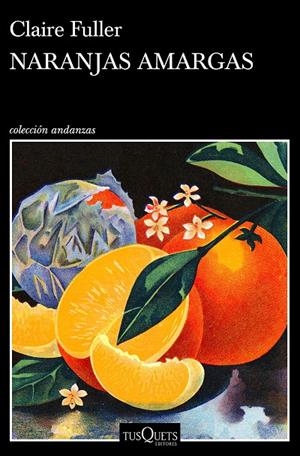 NARANJAS AMARGAS | 9788490668047 | FULLER, CLAIRE | Galatea Llibres | Llibreria online de Reus, Tarragona | Comprar llibres en català i castellà online
