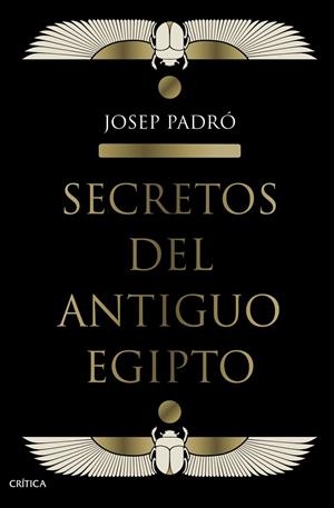 SECRETOS DEL ANTIGUO EGIPTO | 9788491992158 | PADRÓ, JOSEP | Galatea Llibres | Llibreria online de Reus, Tarragona | Comprar llibres en català i castellà online