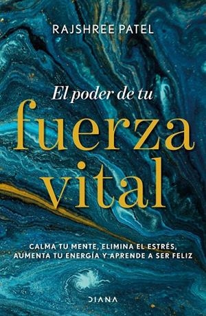 EL PODER DE TU FUERZA VITAL | 9788418118074 | PATEL, RAJSHREE | Galatea Llibres | Llibreria online de Reus, Tarragona | Comprar llibres en català i castellà online