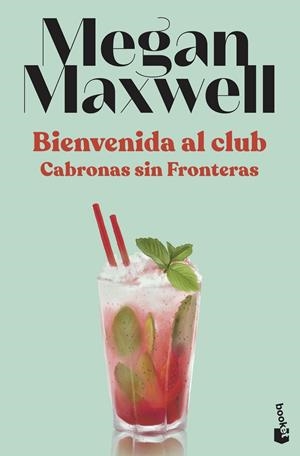 BIENVENIDA AL CLUB. CABRONAS SIN FRONTERAS | 9788408230557 | MEGAN MAXWELL | Galatea Llibres | Llibreria online de Reus, Tarragona | Comprar llibres en català i castellà online
