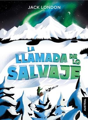 LA LLAMADA DE LO SALVAJE | 9788408230922 | LONDON, JACK | Galatea Llibres | Llibreria online de Reus, Tarragona | Comprar llibres en català i castellà online