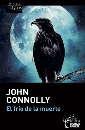 EL FRÍO DE LA MUERTE | 9788490668498 | CONNOLLY, JOHN | Galatea Llibres | Llibreria online de Reus, Tarragona | Comprar llibres en català i castellà online
