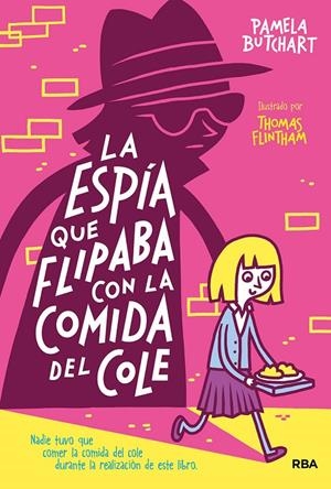 LA ESPÍA QUE FLIPABA CON LA COMIDA DEL COLE | 9788427218499 | BUTCHART, PAMELA | Galatea Llibres | Llibreria online de Reus, Tarragona | Comprar llibres en català i castellà online
