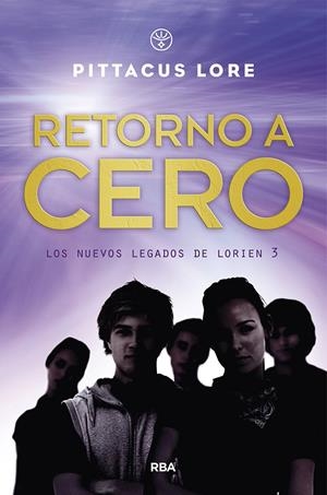 GENERACIÓN UNO 3. RETORNO A CERO | 9788427218888 | LORE, PITTACUS | Galatea Llibres | Llibreria online de Reus, Tarragona | Comprar llibres en català i castellà online