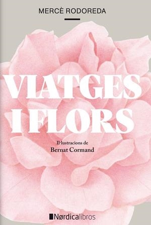 VIATGES I FLORS | 9788418067266 | RODODERA, MERCÉ | Galatea Llibres | Librería online de Reus, Tarragona | Comprar libros en catalán y castellano online