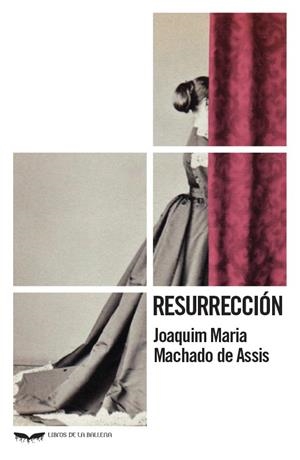 RESURRECCIÓN | 9788483447468 | MACHADO DE ASSIS, JOAQUIM MARIA | Galatea Llibres | Llibreria online de Reus, Tarragona | Comprar llibres en català i castellà online