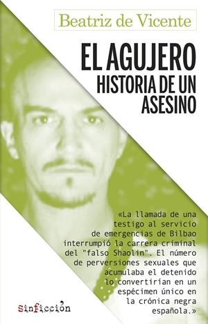 EL AGUJERO. HISTORIA DE UN ASESINO | 9788417847470 | DE VICENTE, BEATRIZ | Galatea Llibres | Llibreria online de Reus, Tarragona | Comprar llibres en català i castellà online