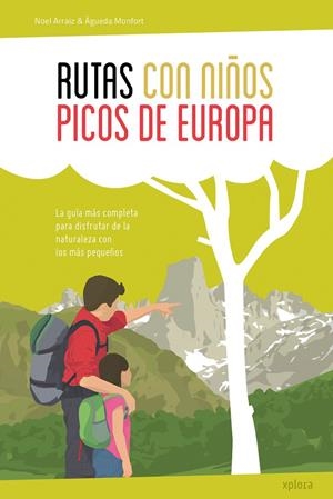 RUTAS CON NIÑOS EN LOS PICOS DE EUROPA | 9788415797401 | ARRAIZ GARCIA, NOEL/MONFORT PERIS, AGUEDA | Galatea Llibres | Librería online de Reus, Tarragona | Comprar libros en catalán y castellano online
