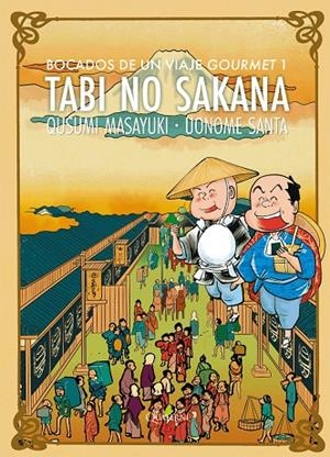 TABI NO SAKANA 1. BOCADOS DE UN VIAJE GOURMET | 9788412106800 | MASAYUKI, QUSUMI | Galatea Llibres | Librería online de Reus, Tarragona | Comprar libros en catalán y castellano online